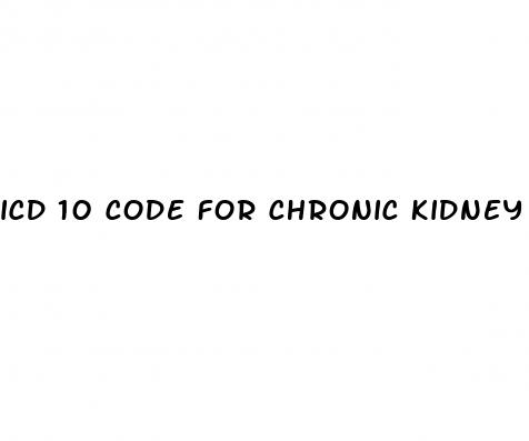 icd 10 code for chronic kidney disease with hypertension