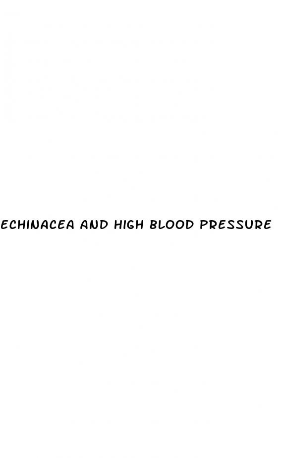 echinacea and high blood pressure