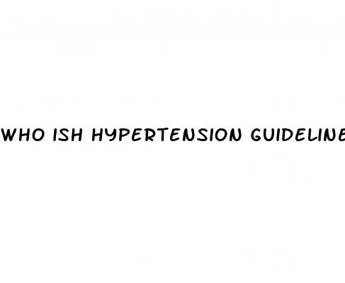 who ish hypertension guidelines 2023
