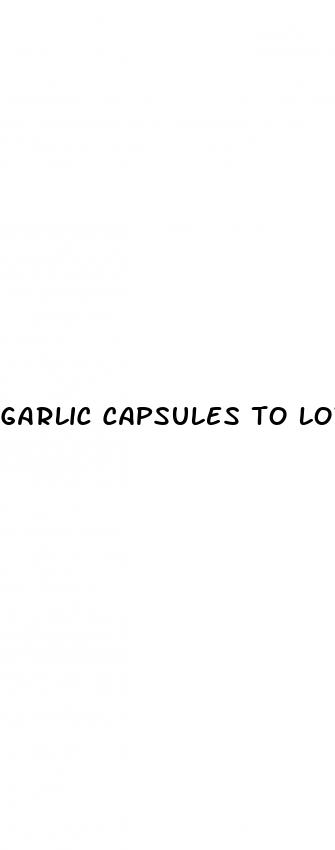 garlic capsules to lower blood pressure
