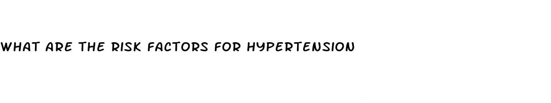 what are the risk factors for hypertension