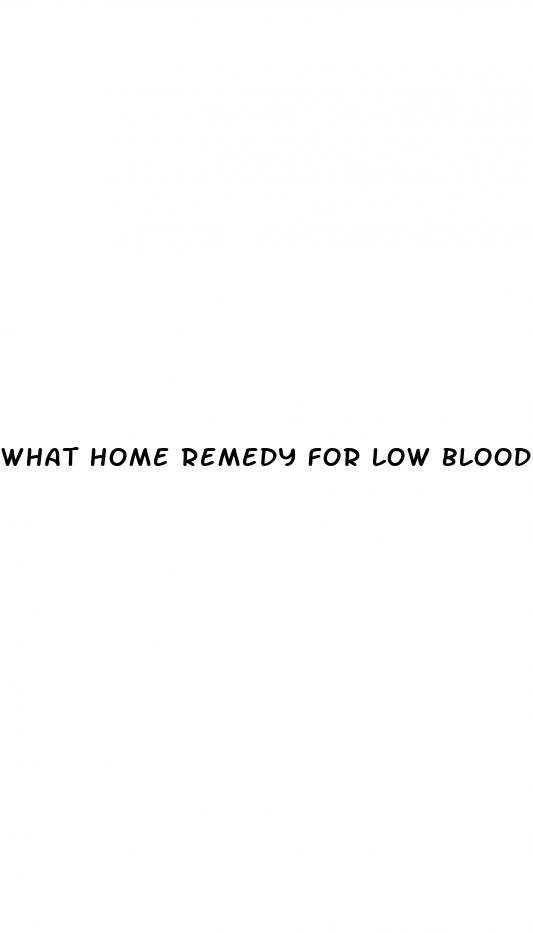 what home remedy for low blood pressure