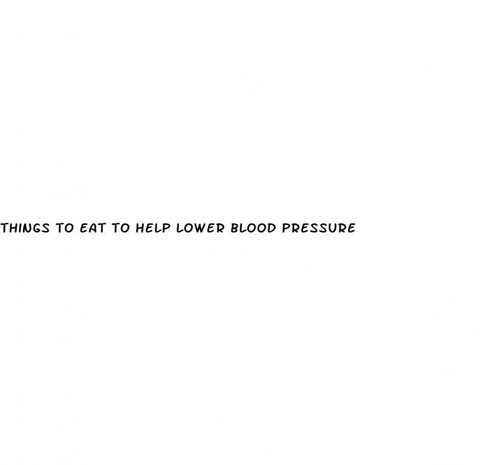 things to eat to help lower blood pressure