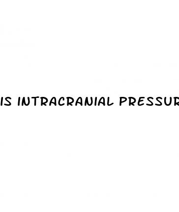 is intracranial pressure related to hypertension