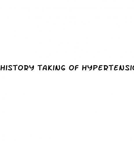 history taking of hypertension patient