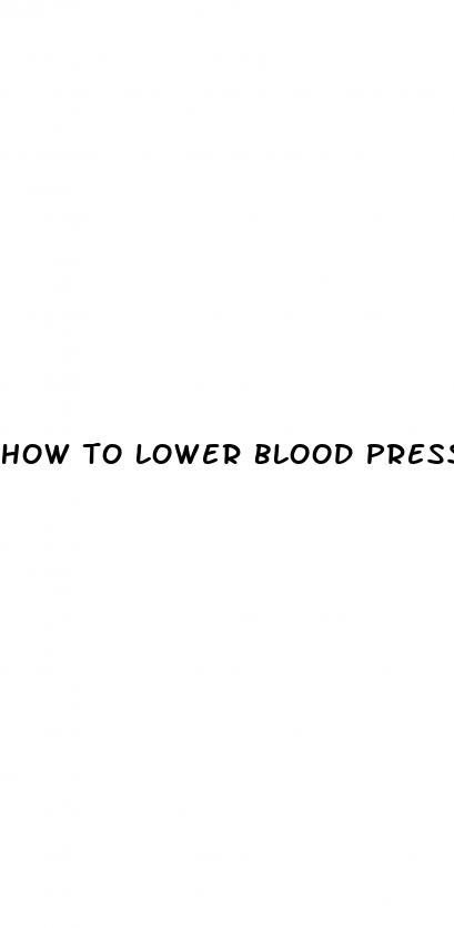 how to lower blood pressure natirally