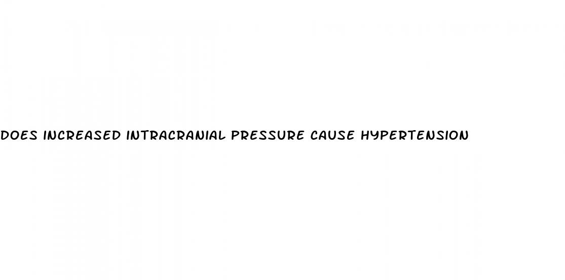 does increased intracranial pressure cause hypertension