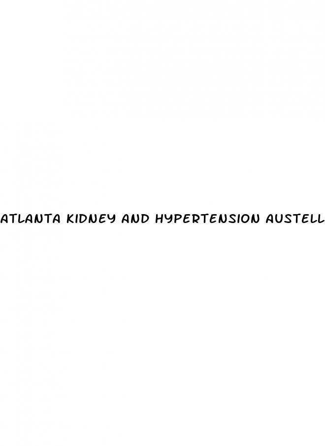 atlanta kidney and hypertension austell ga