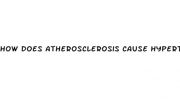 how does atherosclerosis cause hypertension
