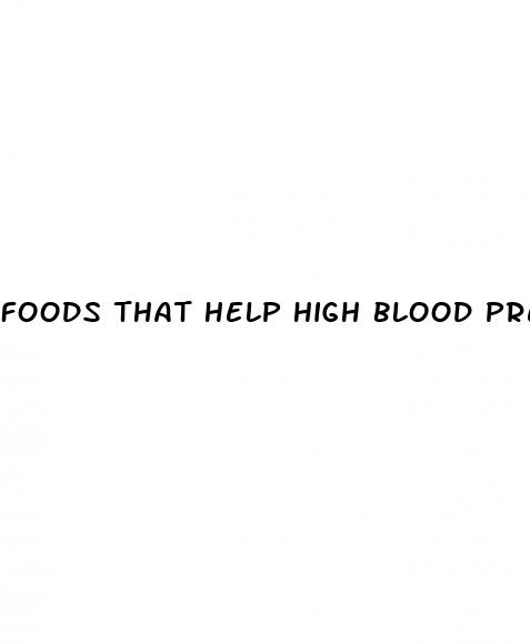 foods that help high blood pressure diet