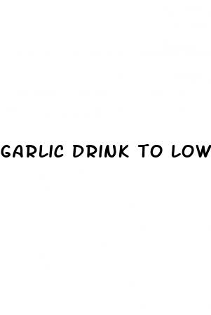 garlic drink to lower blood pressure