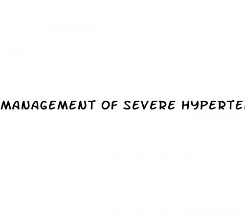 management of severe hypertension