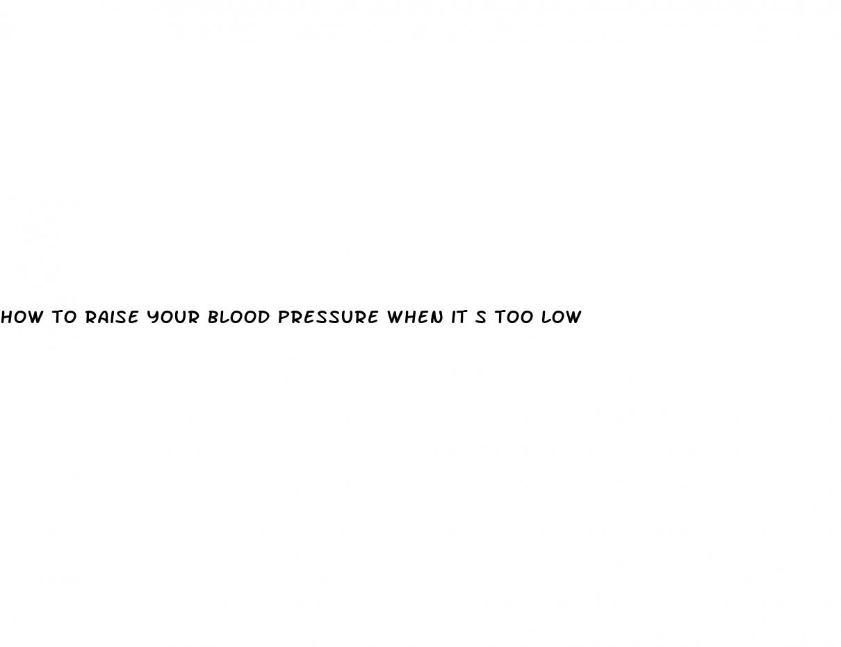 how to raise your blood pressure when it s too low