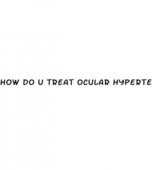 how do u treat ocular hypertension