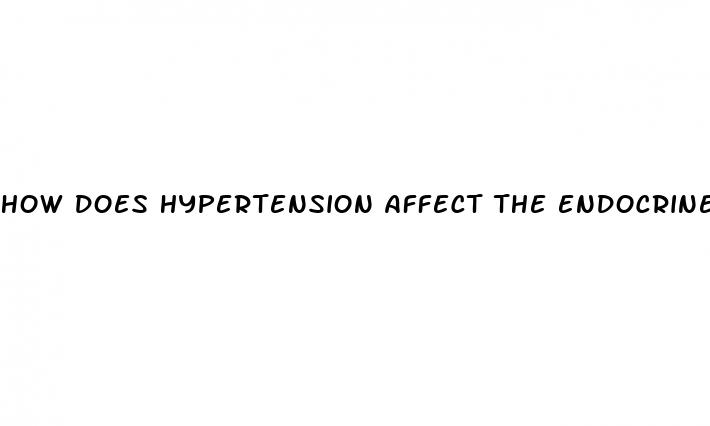 how does hypertension affect the endocrine system