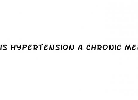 is hypertension a chronic medical condition