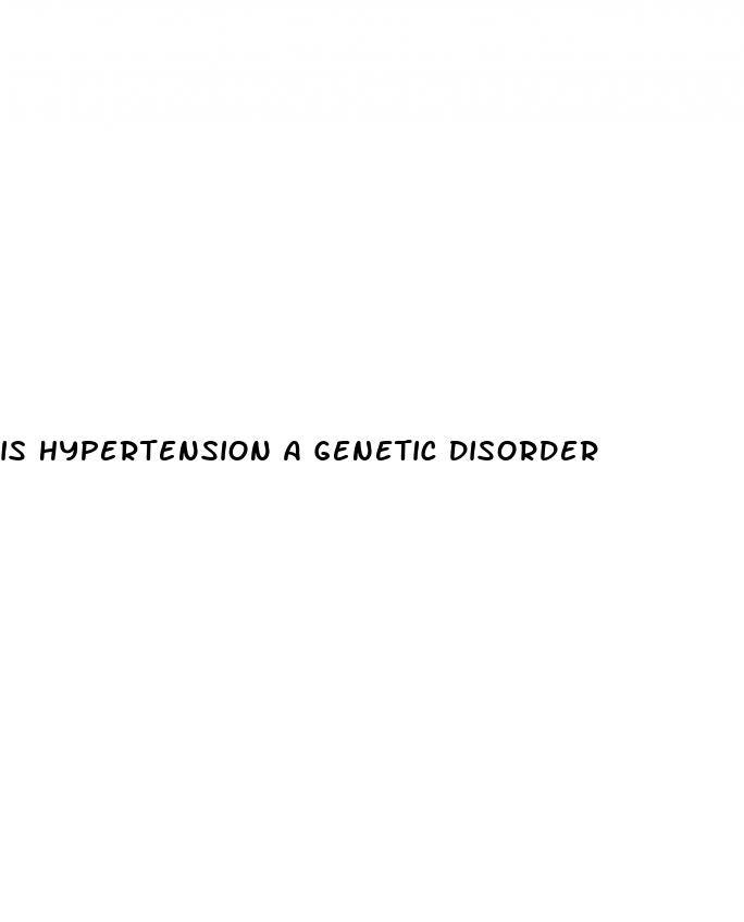 is hypertension a genetic disorder