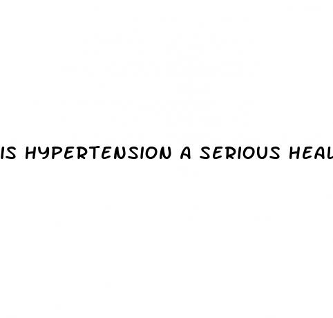 is hypertension a serious health condition