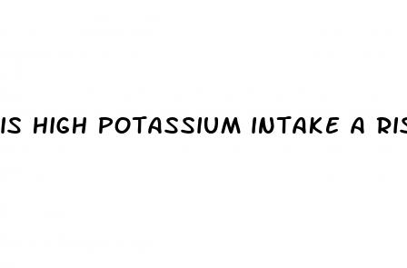 is high potassium intake a risk factor for hypertension