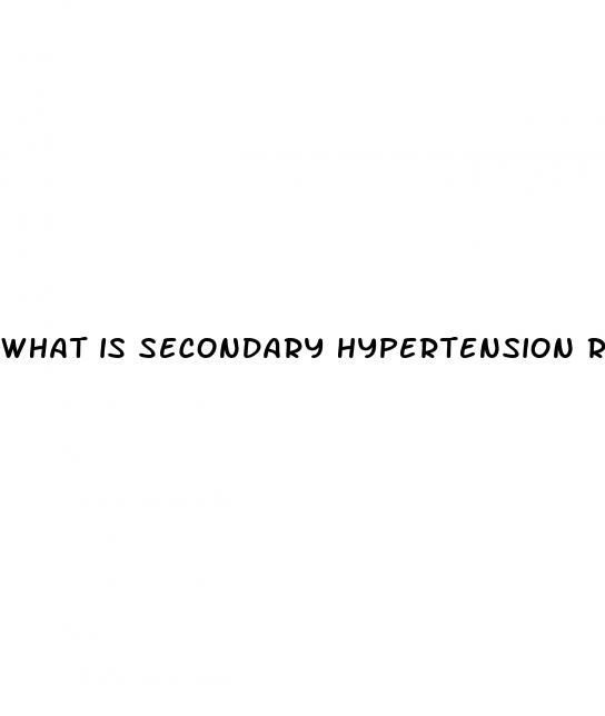 what is secondary hypertension renovascular