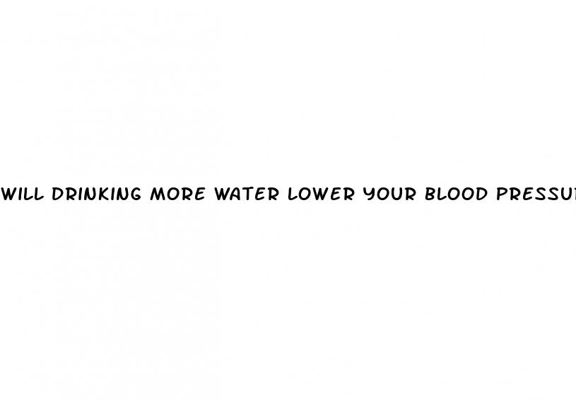 will drinking more water lower your blood pressure