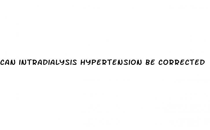 can intradialysis hypertension be corrected