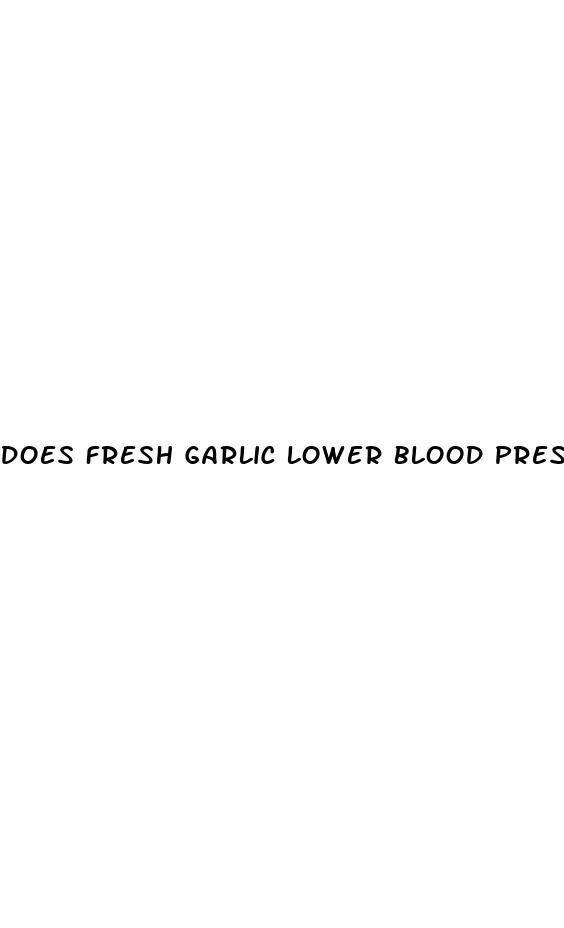 does fresh garlic lower blood pressure