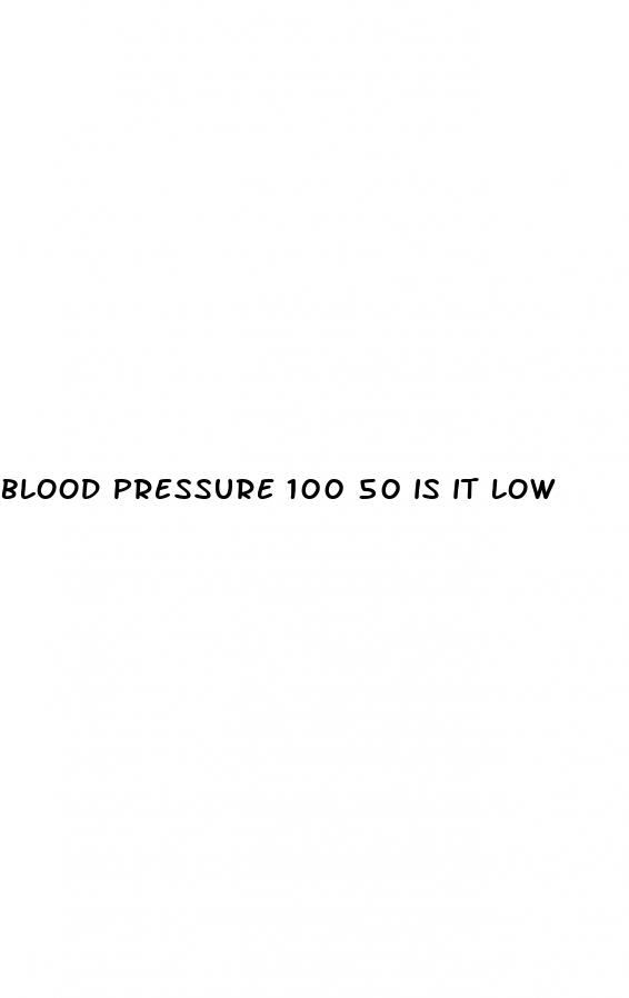 blood pressure 100 50 is it low
