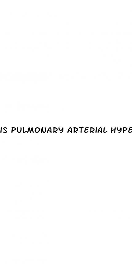 is pulmonary arterial hypertension the same as pulmonary hypertension