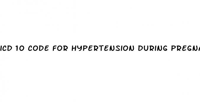 icd 10 code for hypertension during pregnancy