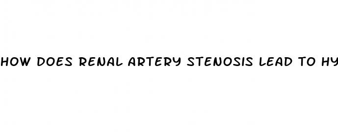 how does renal artery stenosis lead to hypertension