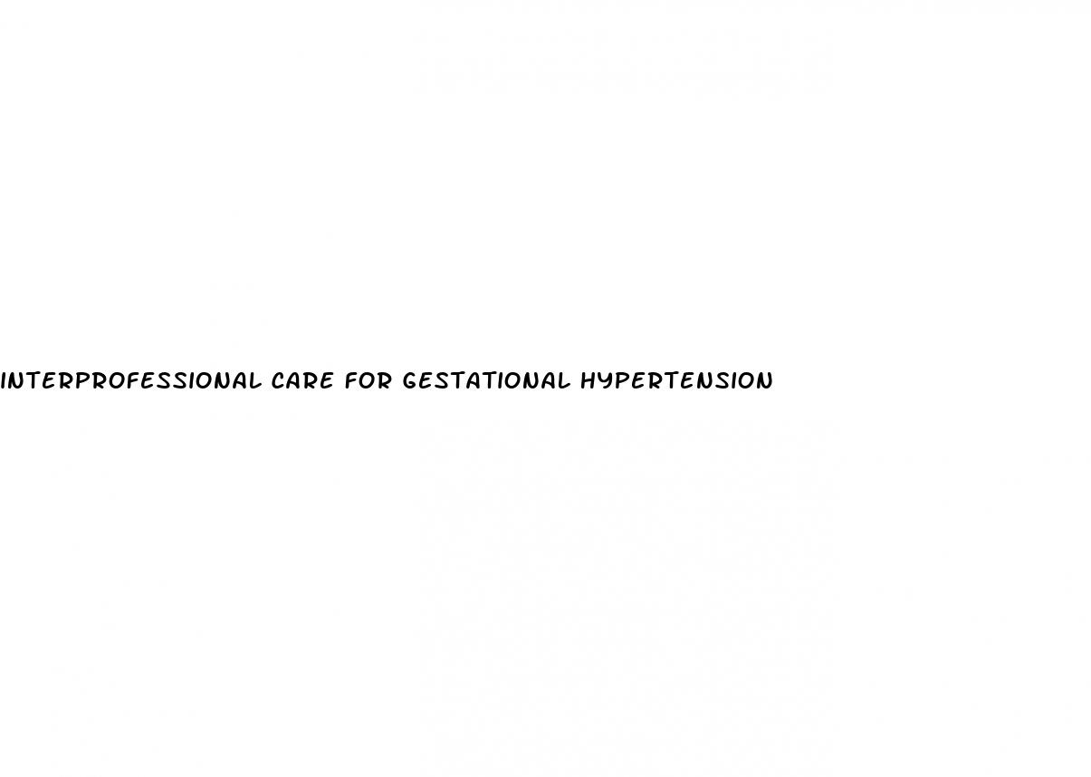interprofessional care for gestational hypertension