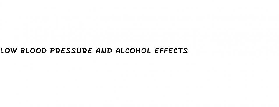 low blood pressure and alcohol effects