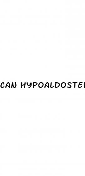 can hypoaldosteronism cause hypertension