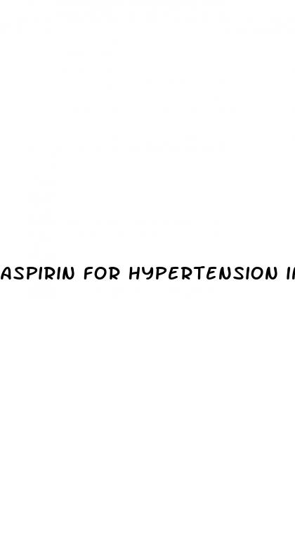 aspirin for hypertension in pregnancy