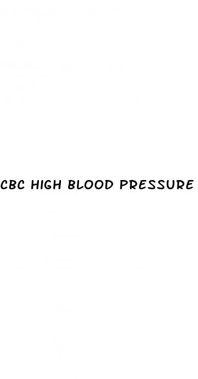 cbc high blood pressure