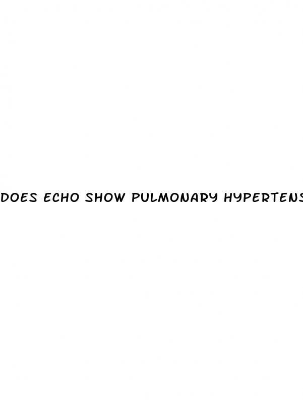 does echo show pulmonary hypertension