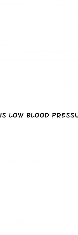 is low blood pressure a problem