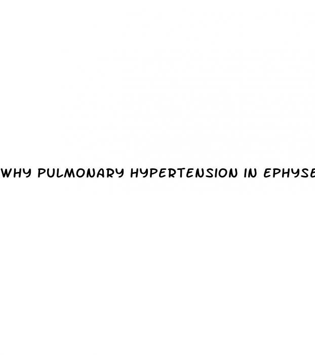 why pulmonary hypertension in ephysema