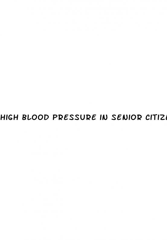 high blood pressure in senior citizens