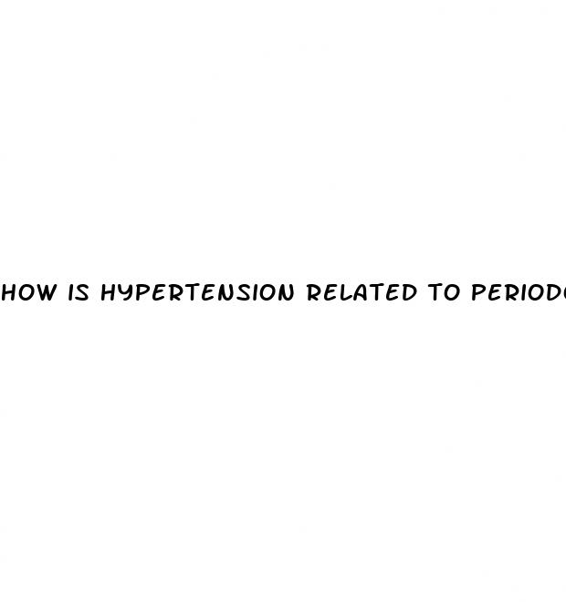 how is hypertension related to periodontal disease