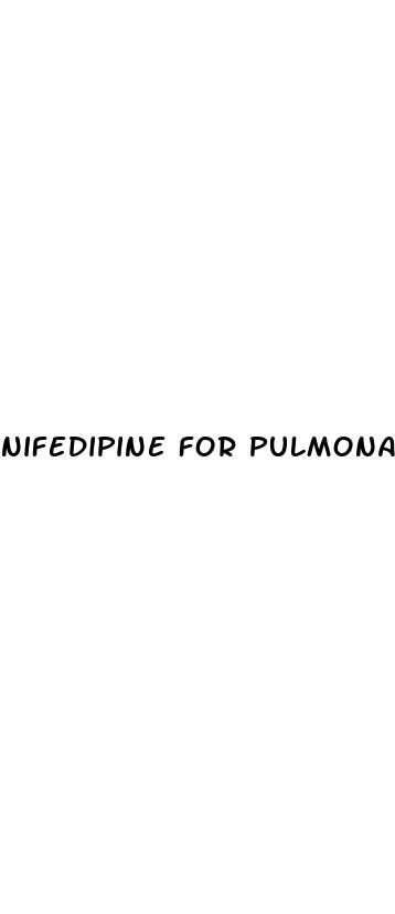 nifedipine for pulmonary hypertension