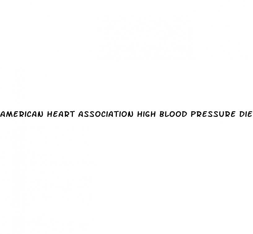 american heart association high blood pressure diet