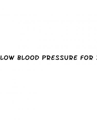 low blood pressure for 3 days