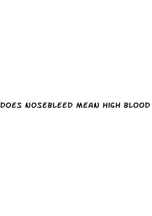does nosebleed mean high blood pressure