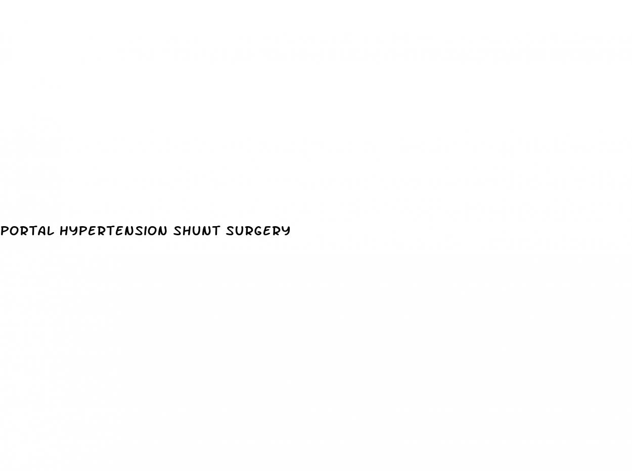 portal hypertension shunt surgery