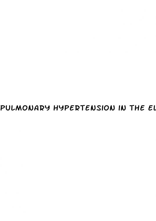 pulmonary hypertension in the elderly