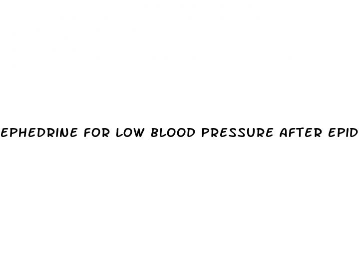 ephedrine for low blood pressure after epidural