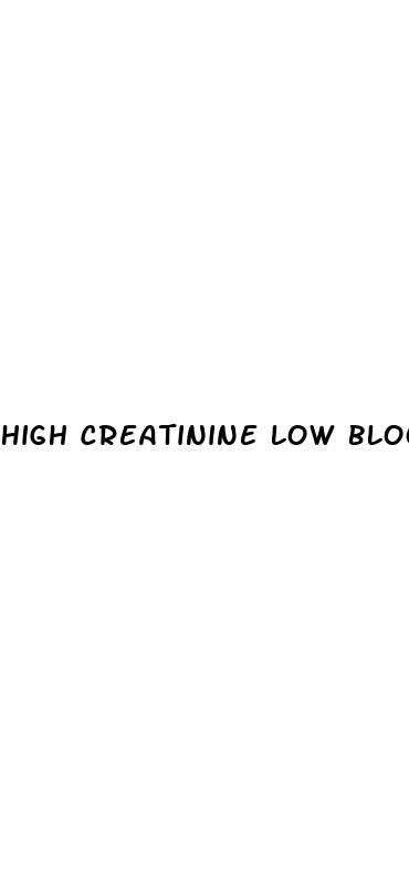 high creatinine low blood pressure
