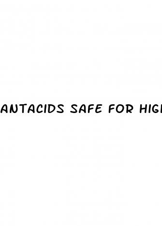 antacids safe for high blood pressure